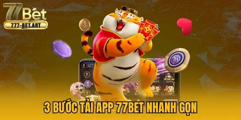 3 bước tải app 77BET nhanh gọn