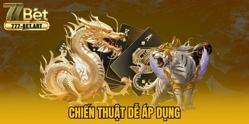 Chiến thuật dễ áp dụng