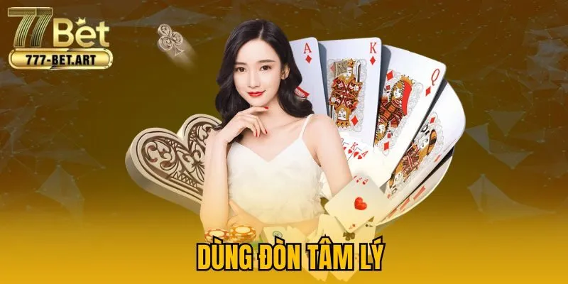 Dùng đòn tâm lý