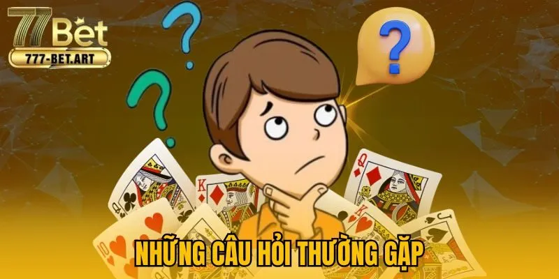 Những câu hỏi thường gặp