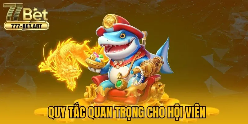 Quy tắc quan trọng cho hội viên