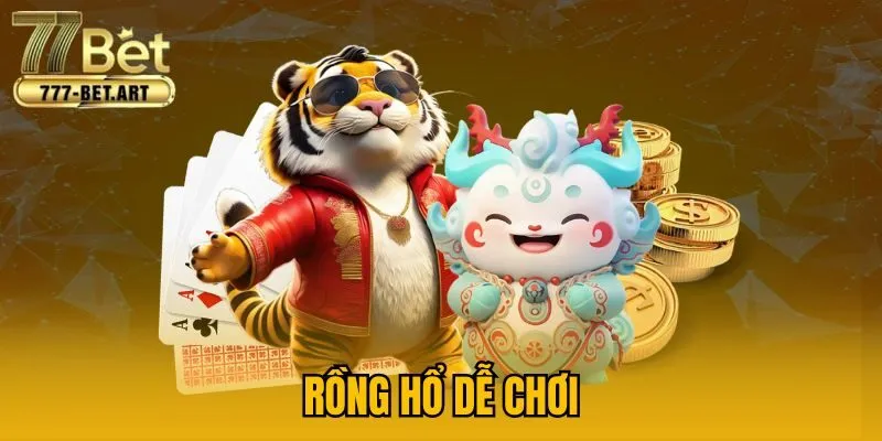 Rồng Hổ dễ chơi