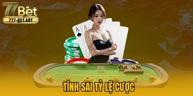 Tính sai tỷ lệ cược