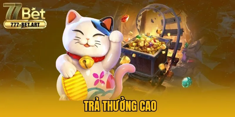Trả thưởng cao